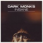 Dark Monks - Insane (DJ Shahs Sunday Morning Radio)