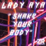LADY AYA - Shake Your Body (Club Mix)