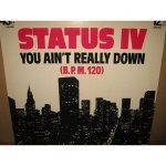 Status IV - You Ain't Really Down