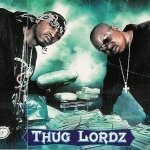 Thug Lordz - Thug Lordz Ride Tonight